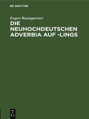 cover image of Die neuhochdeutschen Adverbia auf -lings